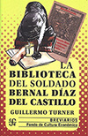 La biblioteca del soldado Bernal Díaz del Castillo